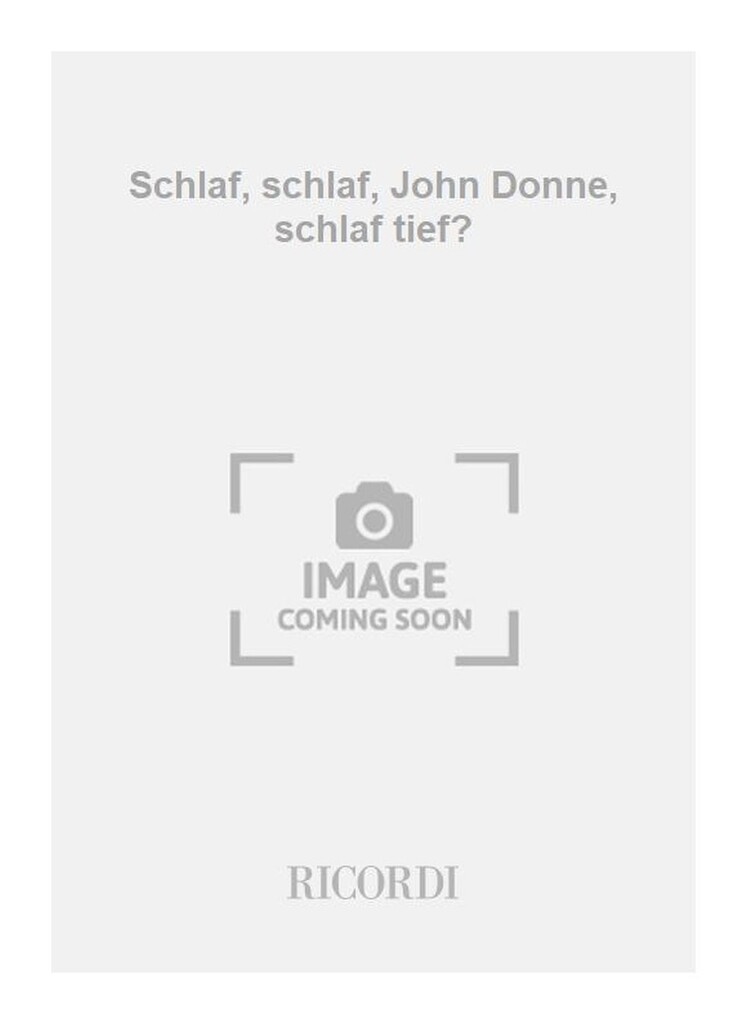 Schlaf, schlaf, John Donne, schlaf tief?
